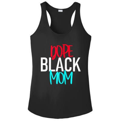 Dope Black Mom Funny Gift Ladies PosiCharge Competitor Racerback Tank