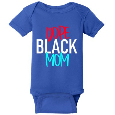 Dope Black Mom Funny Gift Baby Bodysuit