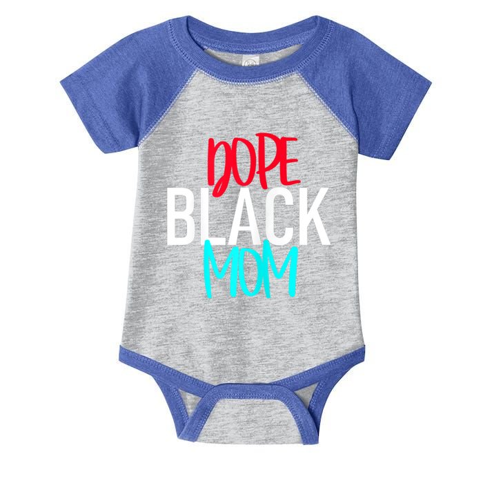 Dope Black Mom Funny Gift Infant Baby Jersey Bodysuit