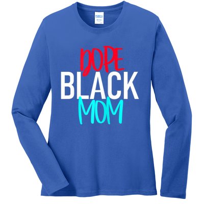 Dope Black Mom Funny Gift Ladies Long Sleeve Shirt