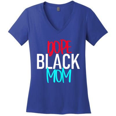 Dope Black Mom Funny Gift Women's V-Neck T-Shirt