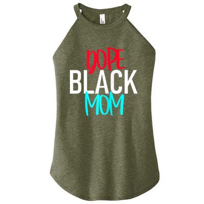 Dope Black Mom Funny Gift Women's Perfect Tri Rocker Tank