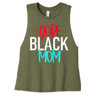 Dope Black Mom Funny Gift Women's Racerback Cropped Tank