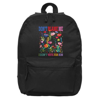 DonT Blame Me I DidnT Vote For Him Subtle Anti Trump 16 in Basic Backpack