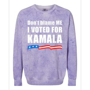 DonT Blame Me I Voted For Kamala Pro Harris Supporter Colorblast Crewneck Sweatshirt