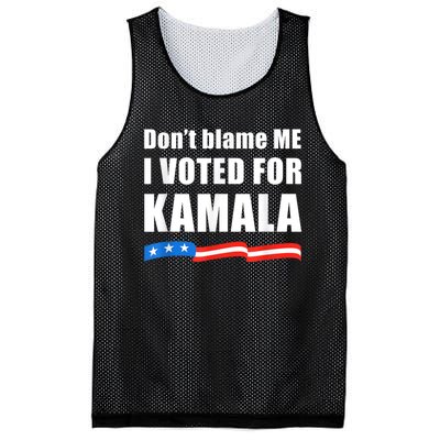 DonT Blame Me I Voted For Kamala Pro Harris Supporter Mesh Reversible Basketball Jersey Tank