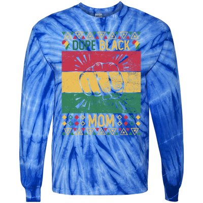 Dope Black Mom Wife Black History Month Mothers Gift Tie-Dye Long Sleeve Shirt