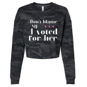 DonT Blame Me I Voted For Her Kamala Harris Cropped Pullover Crew