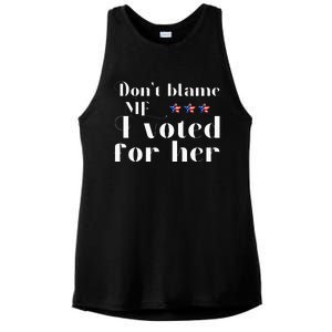 DonT Blame Me I Voted For Her Kamala Harris Ladies PosiCharge Tri-Blend Wicking Tank