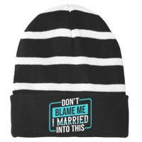 Don't Blame Me I Married Into Into This Family Striped Beanie with Solid Band