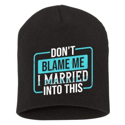 Don't Blame Me I Married Into Into This Family Short Acrylic Beanie