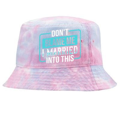 Don't Blame Me I Married Into Into This Family Tie-Dyed Bucket Hat