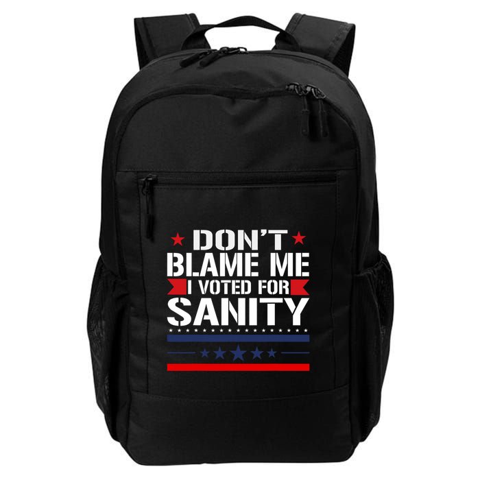 DonT Blame Me I Voted For Sanity Daily Commute Backpack