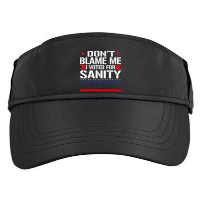 DonT Blame Me I Voted For Sanity Adult Drive Performance Visor