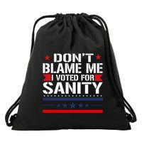 DonT Blame Me I Voted For Sanity Drawstring Bag