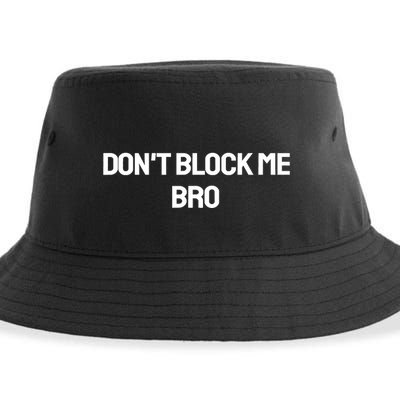 Don't Block Me Bro Sustainable Bucket Hat