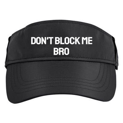 Don't Block Me Bro Adult Drive Performance Visor