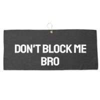 Don't Block Me Bro Large Microfiber Waffle Golf Towel