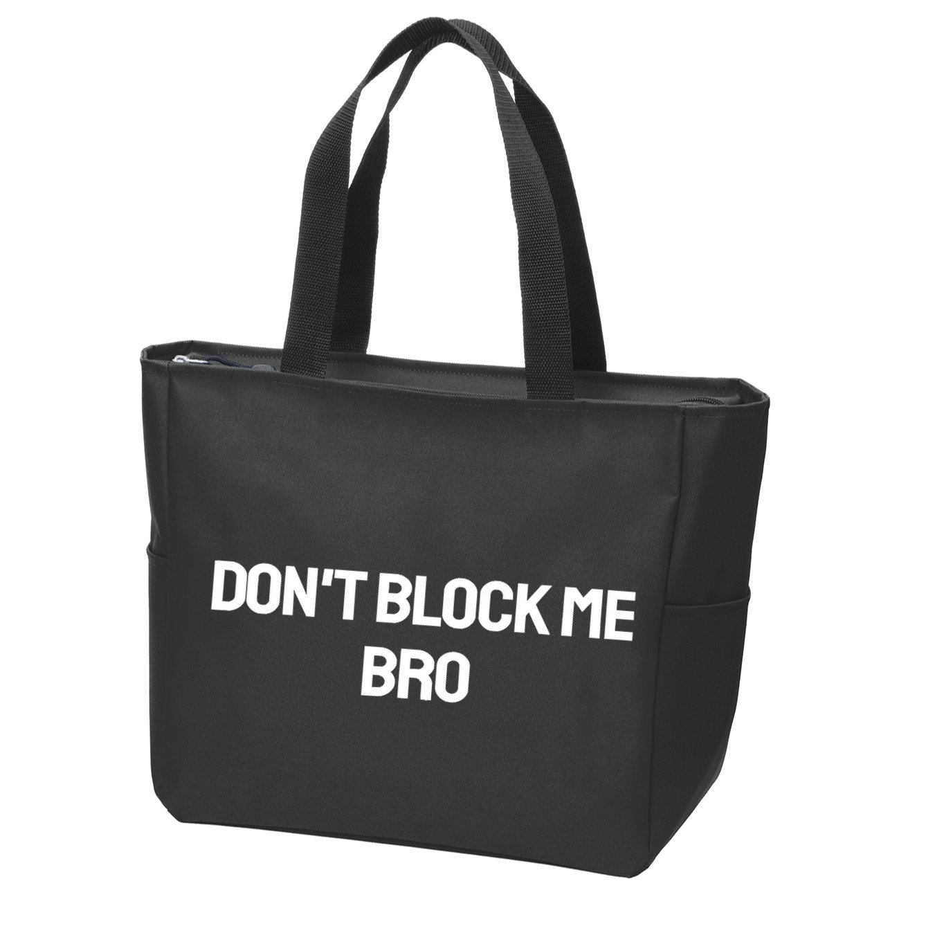 Don't Block Me Bro Zip Tote Bag