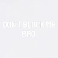 Don't Block Me Bro Garment-Dyed Sweatshirt