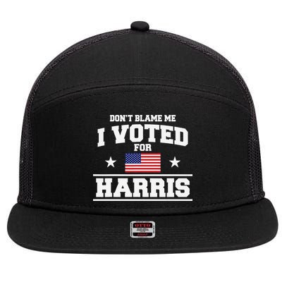 Dont Blame Me I Voted For Harris 7 Panel Mesh Trucker Snapback Hat