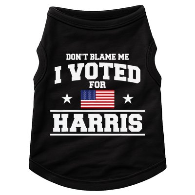 Dont Blame Me I Voted For Harris Doggie Tank