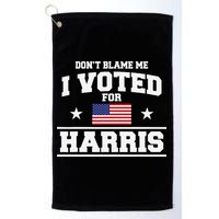 Dont Blame Me I Voted For Harris Golf Towel