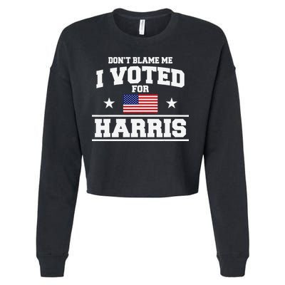 Dont Blame Me I Voted For Harris Cropped Pullover Crew