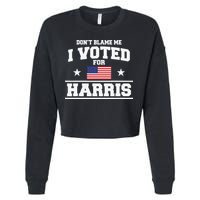 Dont Blame Me I Voted For Harris Cropped Pullover Crew