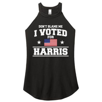 Dont Blame Me I Voted For Harris Women's Perfect Tri Rocker Tank