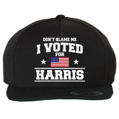 Dont Blame Me I Voted For Harris Wool Snapback Cap