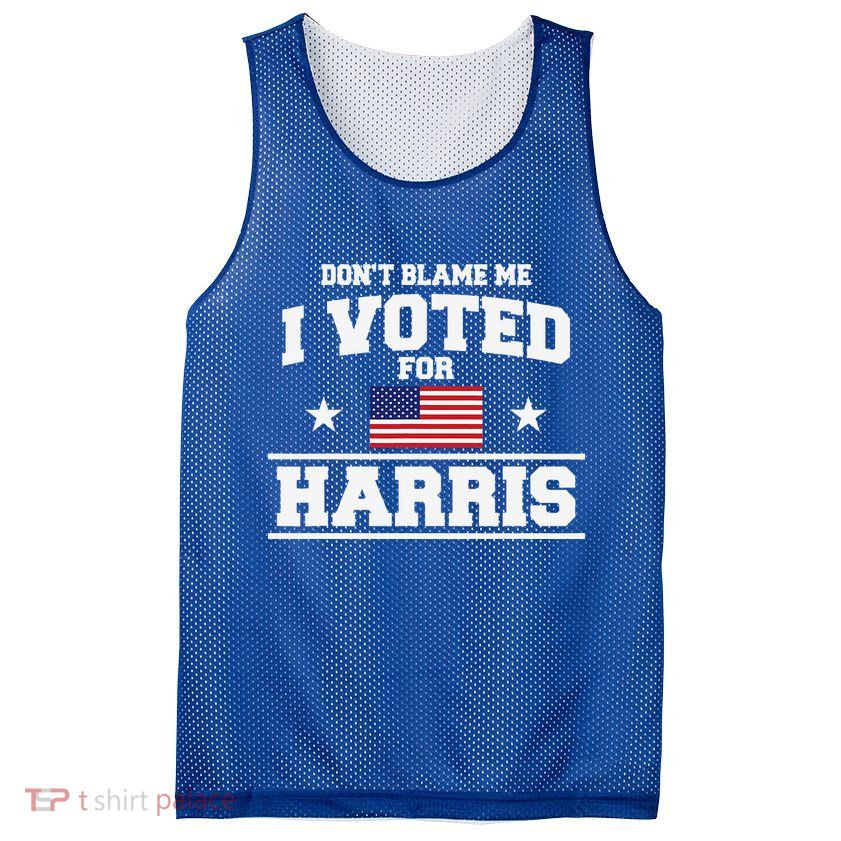 Dont Blame Me I Voted For Harris Mesh Reversible Basketball Jersey Tank