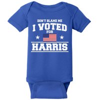Dont Blame Me I Voted For Harris Baby Bodysuit