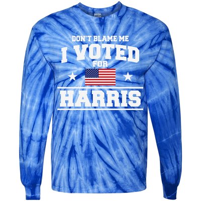 Dont Blame Me I Voted For Harris Tie-Dye Long Sleeve Shirt