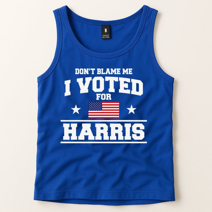 Dont Blame Me I Voted For Harris Tank Top