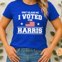 Dont Blame Me I Voted For Harris Womens T-Shirt