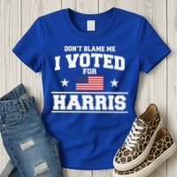 Dont Blame Me I Voted For Harris Womens T-Shirt