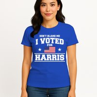 Dont Blame Me I Voted For Harris Womens T-Shirt