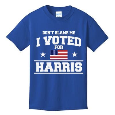 Dont Blame Me I Voted For Harris Kids T-Shirt