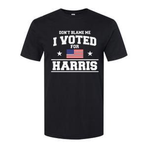 Dont Blame Me I Voted For Harris Softstyle CVC T-Shirt