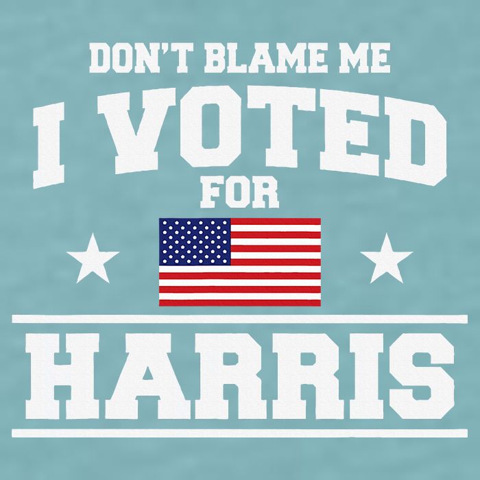Dont Blame Me I Voted For Harris Sueded Cloud Jersey T-Shirt