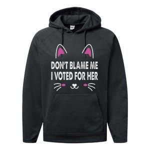 DonT Blame Me I Voted For Her Funny Performance Fleece Hoodie