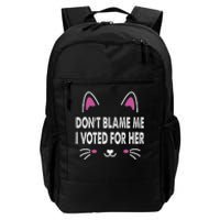 DonT Blame Me I Voted For Her Funny Daily Commute Backpack