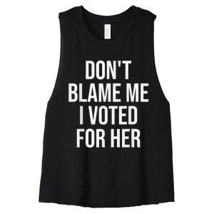 DonT Blame Me I Voted For Kamala Pro Harris Supporter Women's Racerback Cropped Tank