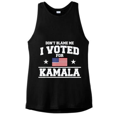 DonT Blame Me I Voted For Kamala Pro Harris Supporter Ladies PosiCharge Tri-Blend Wicking Tank
