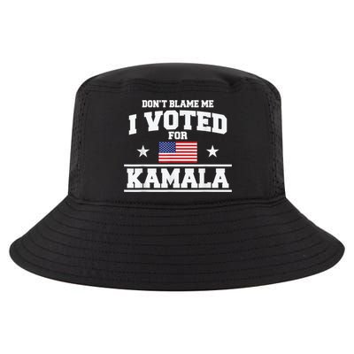 DonT Blame Me I Voted For Kamala Pro Harris Supporter Cool Comfort Performance Bucket Hat