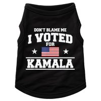 DonT Blame Me I Voted For Kamala Pro Harris Supporter Doggie Tank