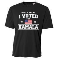 DonT Blame Me I Voted For Kamala Pro Harris Supporter Cooling Performance Crew T-Shirt