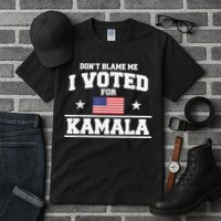DonT Blame Me I Voted For Kamala Pro Harris Supporter Tall T-Shirt