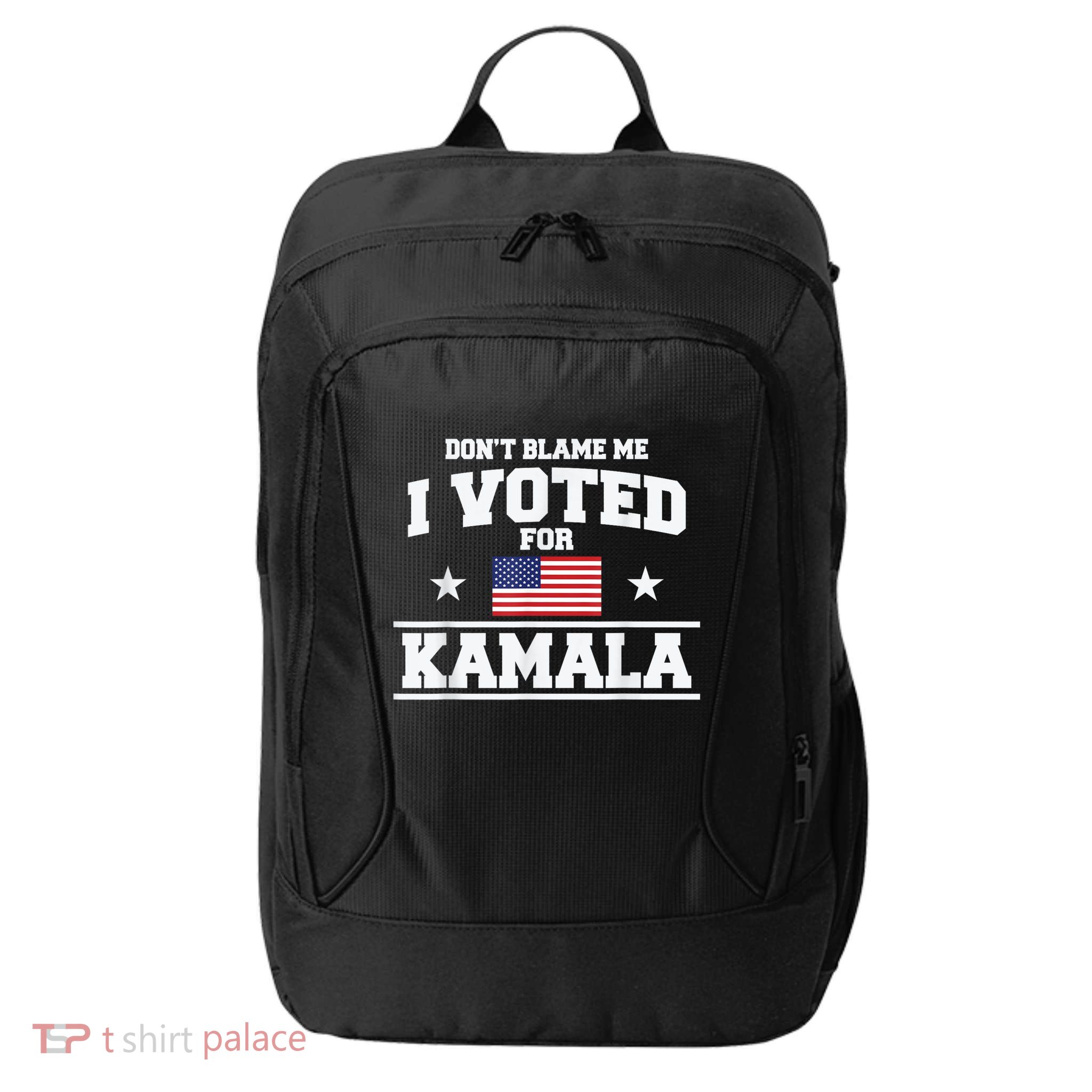 DonT Blame Me I Voted For Kamala Pro Harris Supporter City Backpack